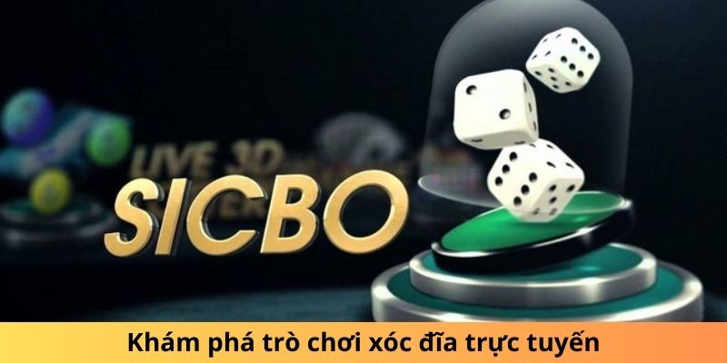 Khám phá tổng quan trò chơi xóc đĩa trực tuyến